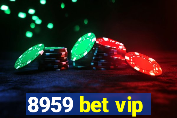 8959 bet vip